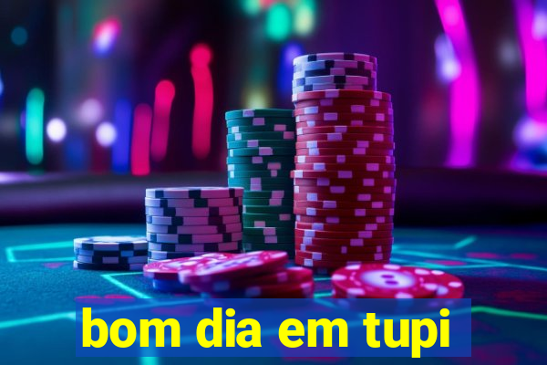 bom dia em tupi